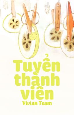 Vivian Team // Tuyển Members.