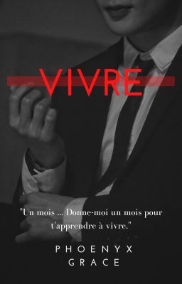 VIVRE / Histoire Courte [Terminée]