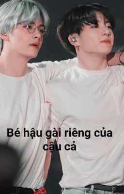 |Vkook|Bé Hầu Gái Riêng Của Kim Taehyung