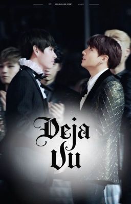 [Vkook] Deja Vu