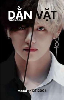 VKook. [H] Dằn vặt