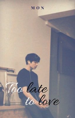 |VKook|(H)Too late to love