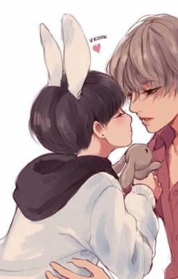 VKook [ H ] ( Twoshort ) Em sẽ phải thuộc về tôi thỏ ngốc ạk !!!