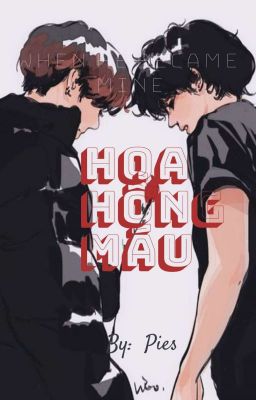  ( Vkook /  He)Hoa Hồng Máu 