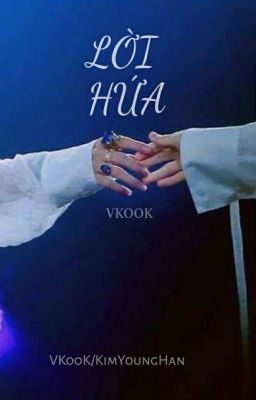 [ VKooK ] Lời Hứa! 