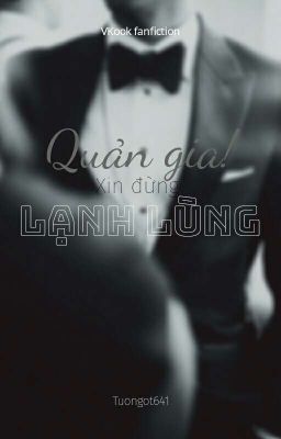 [VKook-NC17] Quản gia! Xin đừng lạnh lùng! [Hoàn]