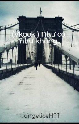 (Vkook ) Như có như không