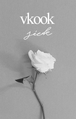 vkook ✔ sick