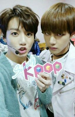 [ VKook / TaeKook ] Này Tên Ngốc >< Do You Want To Be My Boyfriend ><