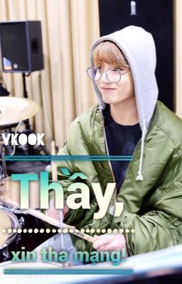 [Vkook] Thầy, xin tha mạng!