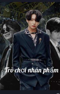 [Vkook] TRÒ CHƠI NHÂN PHẨM