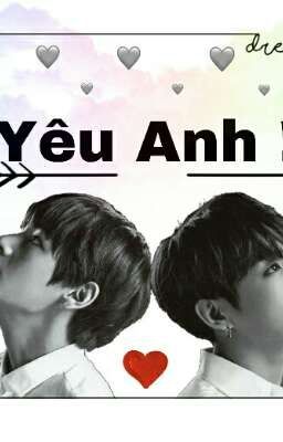 [VKook] Yêu Anh (Ngược / He)