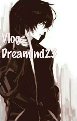 Vlog Dreamind23