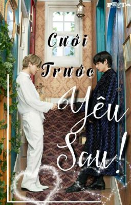 《VMin》[ĐAM MỸ] Cưới Trước Yêu Sau!(Hoàn)|thienthanh