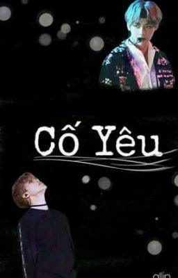 [VMIN fanfic ]{ ĐAM MỸ + NGƯỢC } : CỐ YÊU ( H+ )