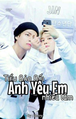 [VMIN] [H] TIỂU BẢO BỐI,ANH YÊU EM NHIỀU LẮM