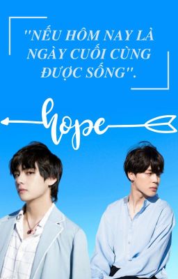 [VMIN] NẾU HÔM NAY LÀ NGÀY CUỐI CÙNG ĐƯỢC SỐNG