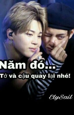 [VMin/SE] Năm Đó, Tớ Và Cậu Quay Lại Nhé!