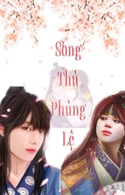 [VMIN] Song Thủ Phủng Lệ