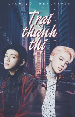 VMin ✿ Transfic - NC21: Trai thành thị