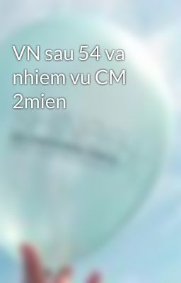 VN sau 54 va nhiem vu CM 2mien