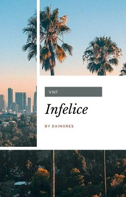 [VNF] → Infelice