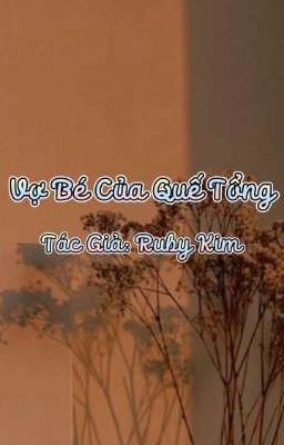 Vợ Bé Của Quế Tổng