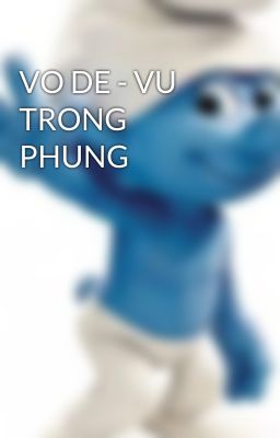 VO DE - VU TRONG PHUNG