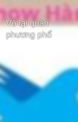 Vô lại quần phương phổ