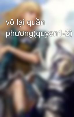 vô lại quần phương(quyen1-2)