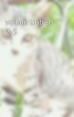 vo lam tinh su 2-5