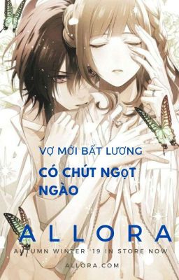 Vợ Mới Bất Lương Có Chút Ngọt Ngào 