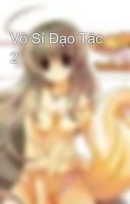 Vô Sỉ Đạo Tặc 2