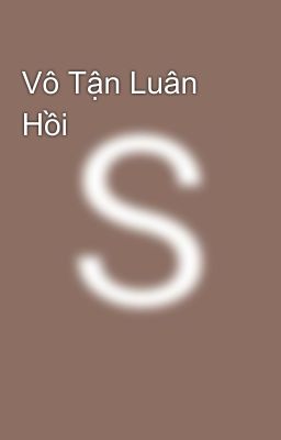 Vô Tận Luân Hồi