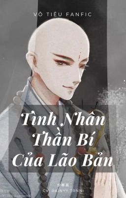 VÔ TIÊU- LÃO BẢN THẦN BÍ TÌNH NHÂN