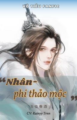 VÔ TIÊU - NHÂN PHI CỎ CÂY