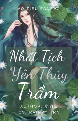 VÔ TIÊU- NHẤT TỊCH YÊN THỦY TRẦM