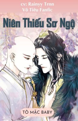 VÔ TIÊU - NIÊN THIẾU SƠ NGỘ