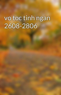 vo toc tinh ngan 2608-2806