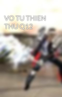 VO TU THIEN THU Q12