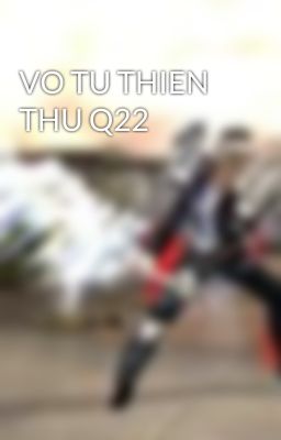 VO TU THIEN THU Q22