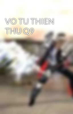 VO TU THIEN THU Q9