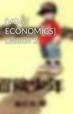 [VOA ECONOMICS] Lession 3