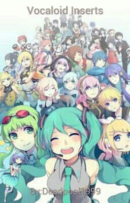 Vocaloid and Evillious Chronicles reader inserts.