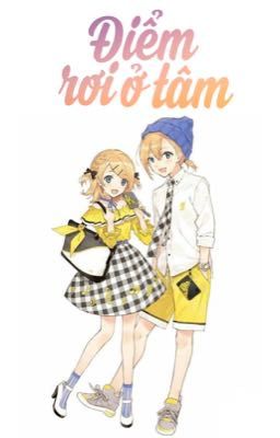 [Vocaloid Fanfic]: Điểm rơi ở tâm