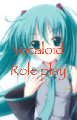 Vocaloid role play