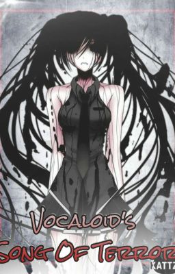 Vocaloid's Song Of Terror