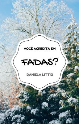 Você acredita em FADAS?