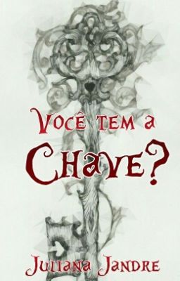 Você tem a Chave?