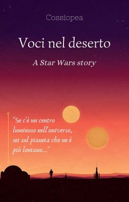 Voci nel deserto [Star Wars][Attualmente sospesa]